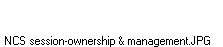 NCS session-ownership & management.JPG