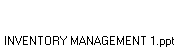 INVENTORY MANAGEMENT 1.ppt